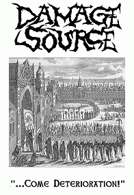 Damage Source : ...Come Deterioration!